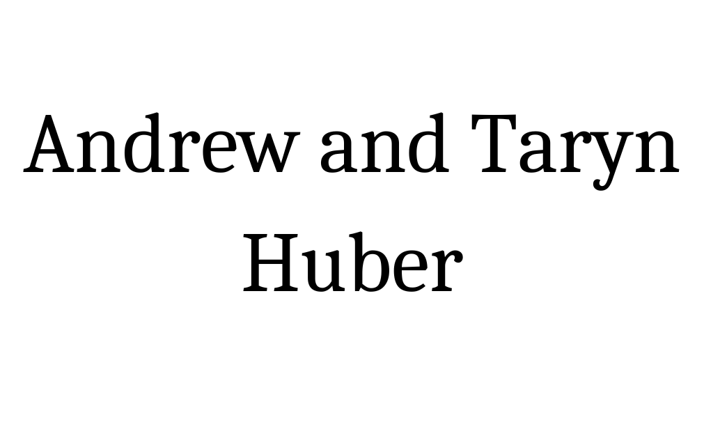 Andrew and Taryn Huber