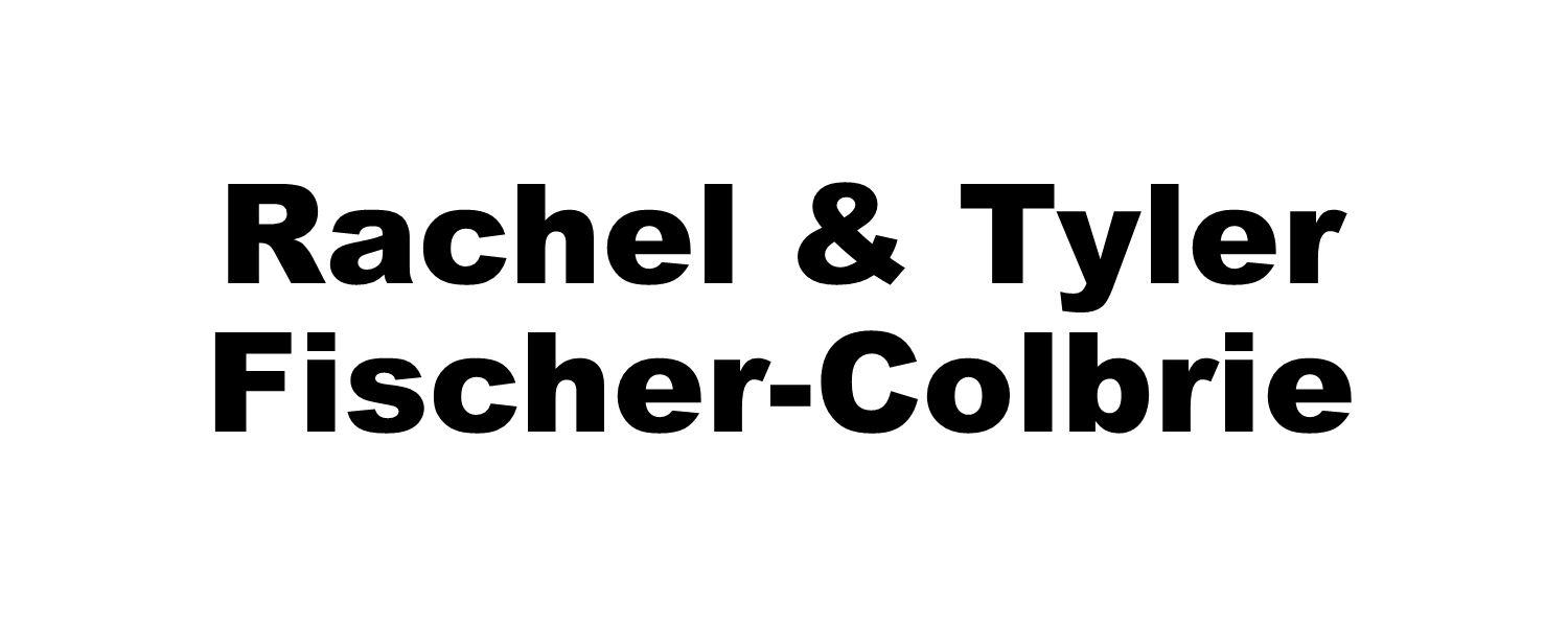 Rachel & Tyler Fischer-Colbrie