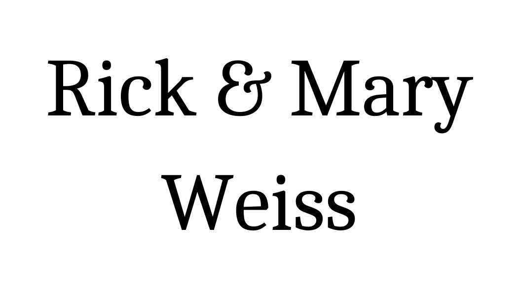 Rick & Mary Weiss